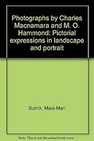 Photographs by Charles Macnamara and M.O. Hammond: Pictorial expressions in landscape and portrait, September 16-October 22, 1989, Art Gallery of Ontario, Musee des beaux-arts de l'Ontario, Toronto 0919777805 Book Cover