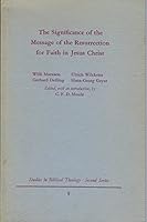 The Significance of the Message of Resurrection for Faith in Jesus Christ B000NWONBW Book Cover