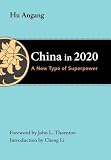China in 2020: A New Type of Superpower (The Thornton Center Chinese Thinkers Series)