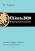China in 2020: A New Type of Superpower (The Thornton Center Chinese Thinkers Series)