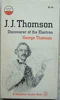 J. J. Thomson discoverer of the electron B0006BS27G Book Cover