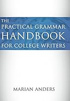 The Practical Grammar Handbook for College Writers 1611636361 Book Cover