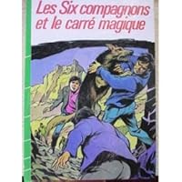 Les Six Compagnons et le carré magique 2012003478 Book Cover