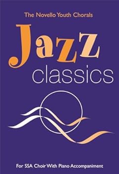 Paperback THE NOVELLO YOUTH CHORALS: JAZZ CLASSICS (SSA) Book