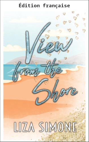 Vue depuis le rivage (Le second acte : l'amour à l'âge mûr t. 3)