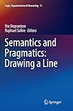Semantics and Pragmatics: Drawing a Line (Logic, Argumentation & Reasoning, 11)