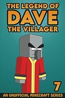 Dave the Villager 7: An Unofficial Minecraft Series 1674717636 Book Cover