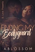 Finding My Bodyguard B0D79P6CS9 Book Cover