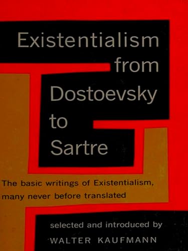 Existentialism From Dostoevsky To Sartre