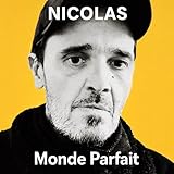 monde parfait chanson  Monde Parfait