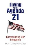 Living with Agenda 21: Surrendering Our Freedoms