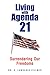 Living with Agenda 21: Surrendering Our Freedoms