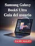  Samsung Galaxy Book6 Ultra Guía del usuario: Manual completo para usuarios principiantes avanzados