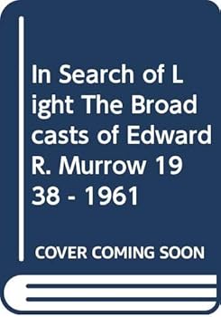 Mass Market Paperback In Search of Light The Broadcasts of Edward R. Murrow 1938 - 1961 Book