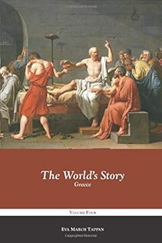 Paperback The World's Story Volume 4: Greece (The World's Story Series) Book