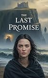  The Last Promise: Love Tested by Secrets and Revenge (English Edition)