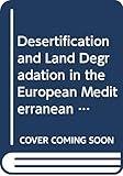 Desertification and Land Degradation in the European Mediterranean