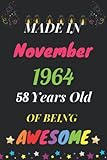 Photo Gallery made in november 1964 58 years of being awesome: perfect journal happy birthday gift for 58 years old girls, moms, daughter, son, kids, students & ... journal present 2022, 110 pages, wide Photo Gallery made in november 1964 58 years of being awesome: perfect journal happy birthday gift for 58 years old girls, moms, daughter, son, kids, students & ... journal present 2022, 110 pages, wide