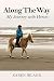 Along The Way: My Journey with Horses