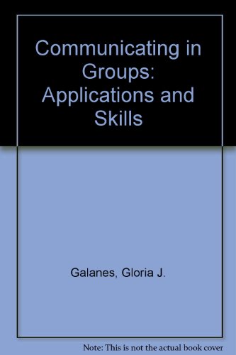 Communicating in Groups: Applications and Skills 0697171264 Book Cover