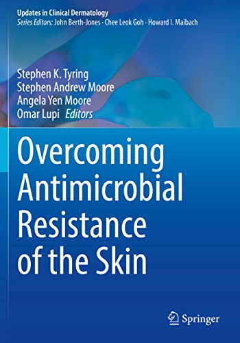 Overcoming Antimicrobial Resistance of the Skin (Updates in Clinical Dermatology)