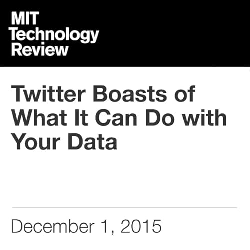 Twitter Boasts of What It Can Do with Your Data cover art