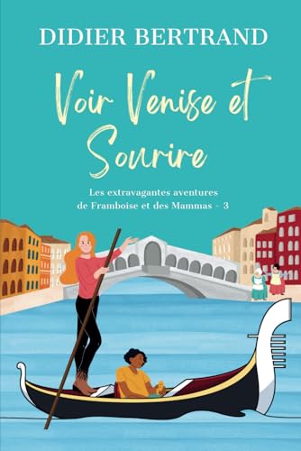 Voir Venise et sourire: Suspense, comédie et mystères: une aventure cosy en Italie.