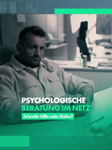 Psychologische Beratung im Netz: Schnelle Hilfe oder Risiko?