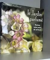 Le jardin parfumé 2047600006 Book Cover