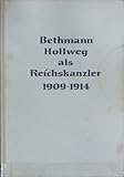  Bethmann Hollweg als Reichskanzler, 1909 - 1914 : Studien zu Möglichkeiten und Grenzen seiner innerpolitischen Machtstellung.