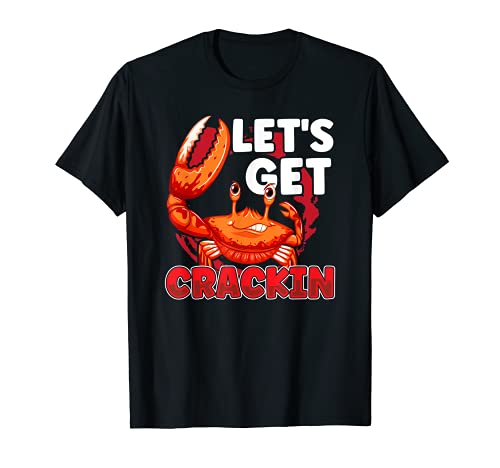 Vamos a entrar y crackin divertidos amantes de los mariscos de cangrejo Camiseta