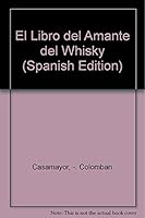 El Libro del Amante del Whisky (Spanish Edition) 8476511345 Book Cover