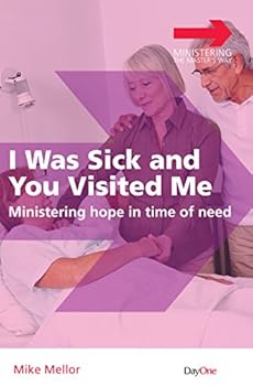 Paperback I Was Sick and You Visited Me: Ministering Hope in Time of Need Book