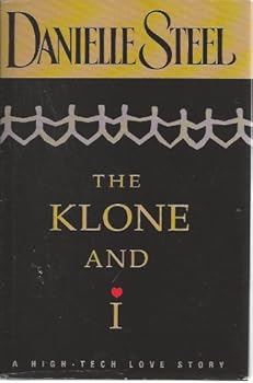 Unknown Binding The Klone and I A High-Tech Love Story Book