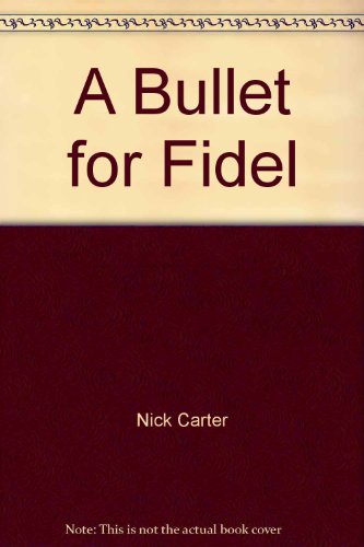 A BULLET FOR FIDEL B000P8FI2W Book Cover