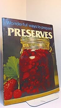 Paperback Wonderful Ways To Prepare Preserves Book