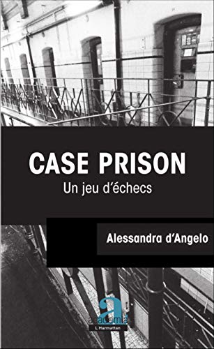 Télécharger CASE PRISON UN JEU D'ECHECS Livre eBook France