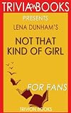 Trivia: Not That Kind of Girl by Lena Dunham