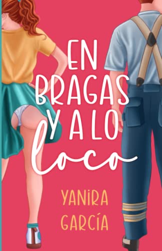 En bragas y a lo loco