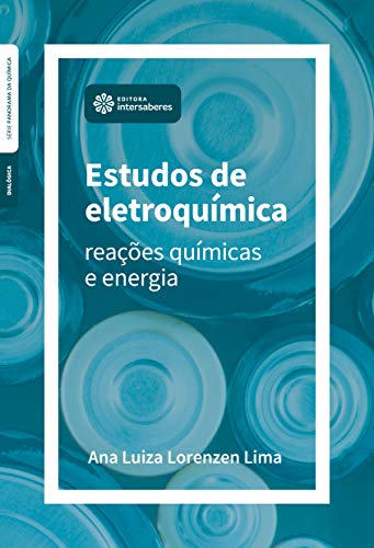 Estudos de eletroquímica: reações químicas e energia - Lima, Ana Luiza Lorenzen