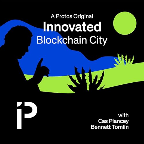 Innovated: Blockchain City Podcast Por Protos arte de portada