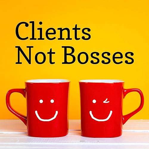 Clients Not Bosses cover art