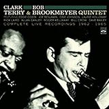 Clark Terry and Bob Brookmeyer Quintet. Complete Live Recordings 1962-1965