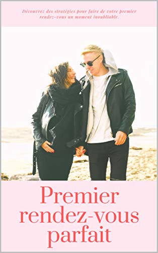 Premier Rendez-vous Parfait (French Edition)