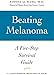 Beating Melanoma: A Five-Step Survival Guide (A Johns Hopkins Press Health Book)