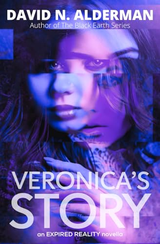Veronica's Story: an Expired Reality novella (The Expired Reality Series)