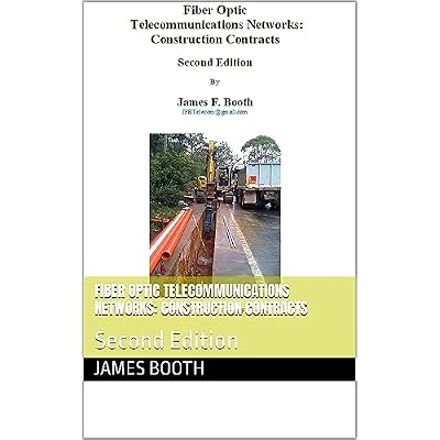 Fiber Optic Telecommunications Networks: Construction Contracts