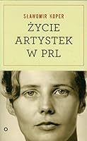 Życie artystek w PRL 8377000679 Book Cover