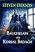 Bauchelain and Korbal Broach: Three Short Novels of the Malazan Empire, Volume One (Malazan Empire Novels)