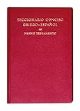 Diccionario Conciso Griego-Espanol del Nuevo Testamento (Spanish Edition)
